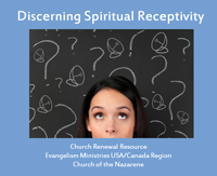 discerning spiritual receptivity training module for Nazarene churches