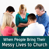 When People Bring Their Messy Lives to Church training module